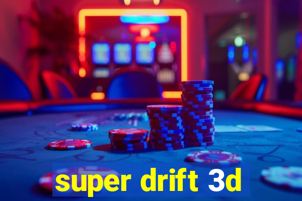 super drift 3d